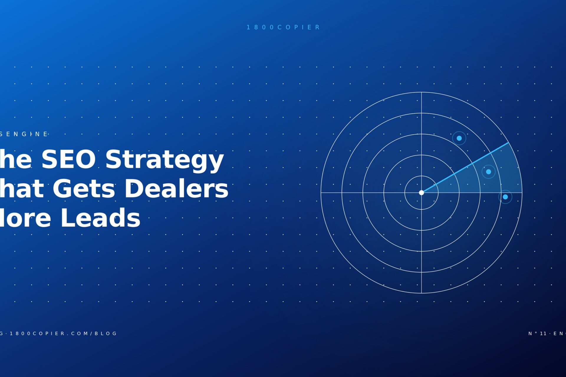 The SEO Strategy That Gets Copier Dealers More Leads Before Their Competitors Call