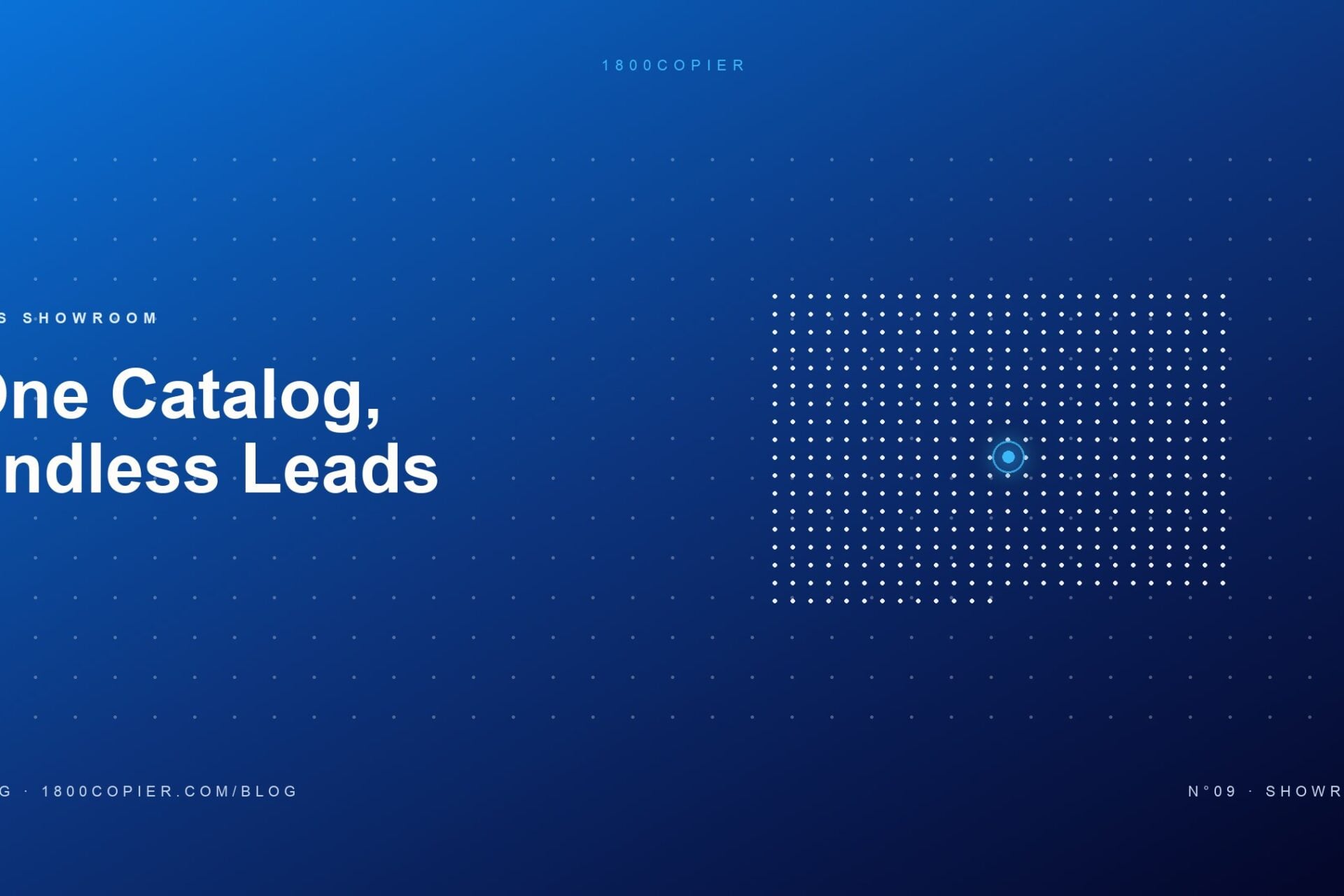 One Catalog: Turn Your Website Into a Copier Leads Machine